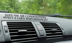 Does the air conditioning affect a car's performance?